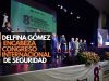 Delfina Gómez encabeza Congreso Internacional de Seguridad