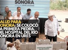 Salud para Sonora: Se colocó la primera piedra del Hospital del Río Sonora en Ures