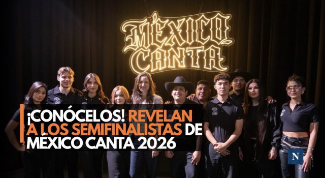 ¡Ya están! México Canta 2026 define a sus 14 semifinalistas