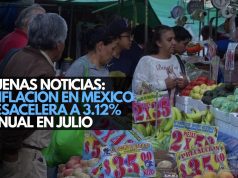 Buenas noticias: Inflación en México desacelera a 3.12% anual en julio