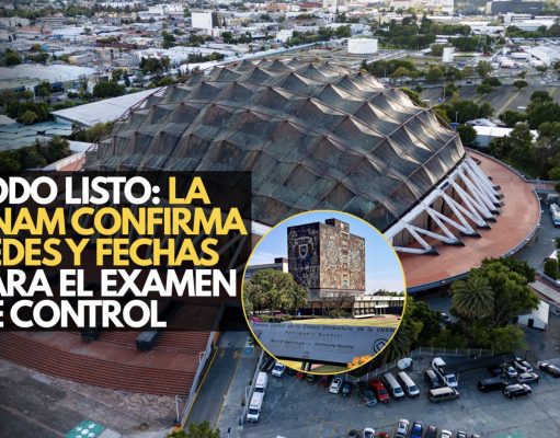 Todo listo: La UNAM confirma sedes y fechas para el examen de control