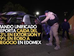 Mando Unificado reporta caída del 43% en extorsión y 39% en robo a negocio en Edomex