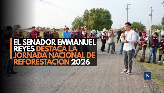 El senador Emmanuel Reyes destaca la Jornada Nacional de Reforestación 2026