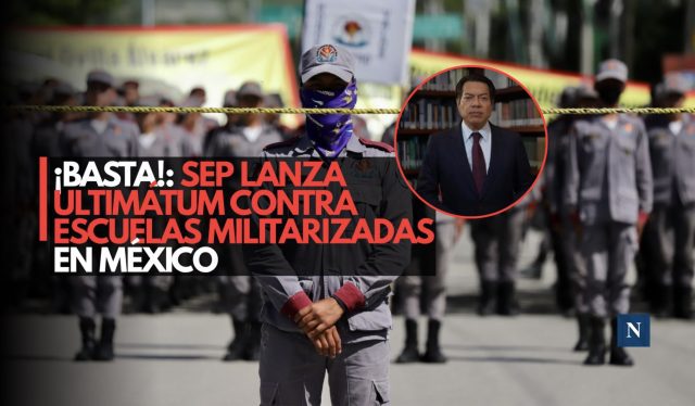 ¡Basta!: SEP lanza ultimátum contra escuelas militarizadas en México