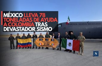¡Aguante Colombia! México envía 78 toneladas de ayuda y personal militar