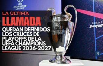 La última llamada: Quedan definidos los cruces de Playoffs de la UEFA Champions League 2026-2027