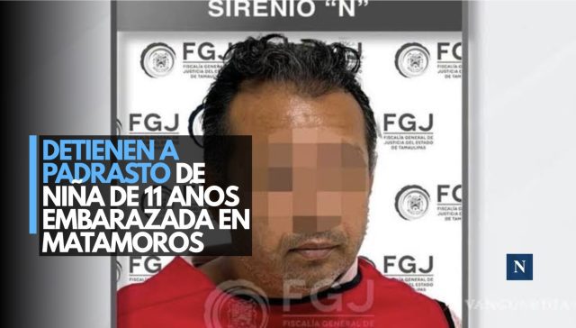 Detienen a padrastro de niña de 11 años embarazada en Matamoros