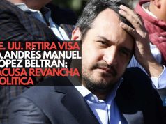 EE. UU. retira visa a Andrés Manuel López Beltrán; acusa revancha política