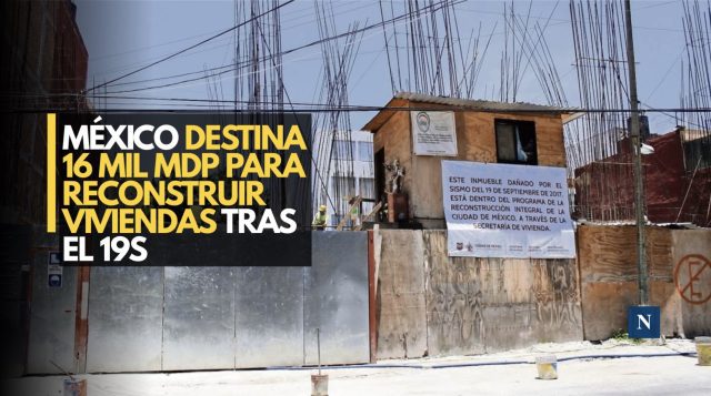 ¡Cifra millonaria! CDMX Invierte 16 mil mdp en viviendas por el 19S