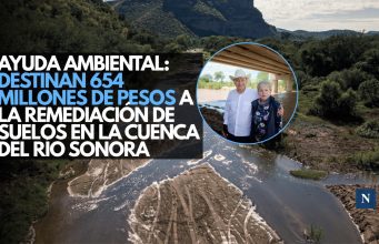 Ayuda ambiental: Destinan 654 millones de pesos a la remediación de suelos en la cuenca del Río Sonora