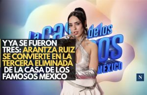 Y ya se fueron tres: Arantza Ruiz se convierte en la tercera eliminada de La Casa de los Famosos México