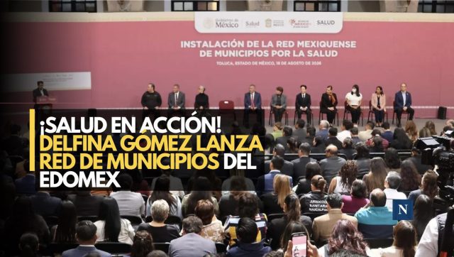 ¡Edomex transforma su salud! Delfina Gómez lanza nueva red municipal