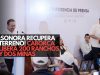 ¡Sonora triunfa! Recuperan más de 200 ranchos y dos minas en Caborca