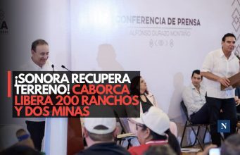 ¡Sonora triunfa! Recuperan más de 200 ranchos y dos minas en Caborca