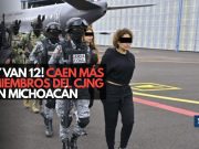 ¡Y van 12! Caen más miembros del CJNG en Michoacán
