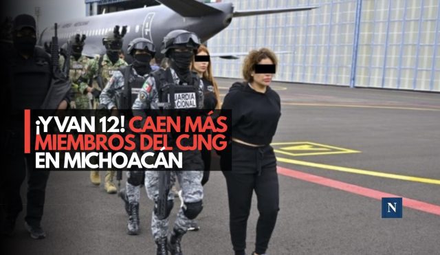 ¡Y van 12! Caen más miembros del CJNG en Michoacán
