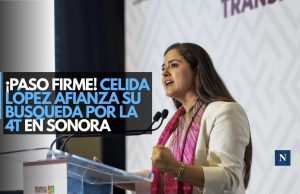 ¡Paso firme! Celida López afianza su búsqueda por la 4T en Sonora