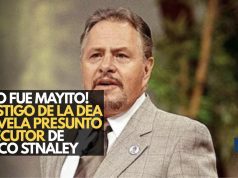 ¡No fue Mayito! Testigo de la DEA revela presunto ejecutor de Paco Stanley