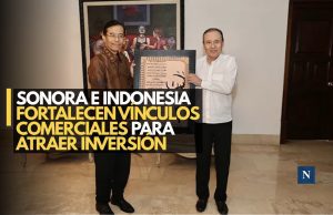 Sonora e Indonesia fortalecen vínculos comerciales
