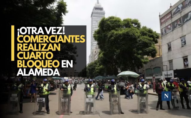 ¡Otra vez! Comerciantes realizan cuarto bloqueo en Alameda