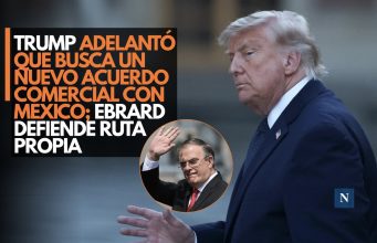 Trump adelantó que busca un nuevo acuerdo comercial con México; Ebrard defiende ruta propia