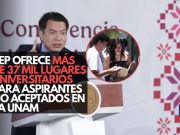 SEP ofrece más de 37 mil lugares universitarios para aspirantes no aceptados en la UNAM
