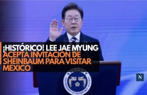 ¡México y Corea del Sur se acercan! Lee Jae Myung visitará México