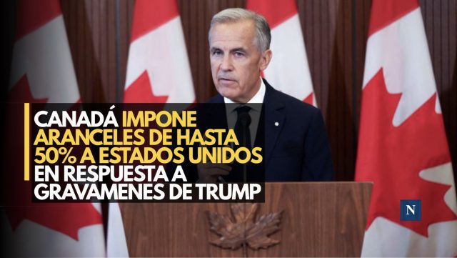 Canadá impone aranceles de hasta 50% a Estados Unidos en respuesta a gravámenes de Trump
