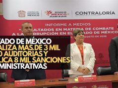 Estado de México realiza más de 3 mil 500 auditorías y aplica 8 mil sanciones administrativas
