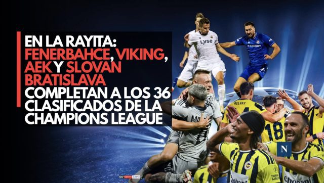 En la rayita: Fenerbahçe, Viking, AEK y Slovan Bratislava completan a los 36 clasificados de la Champions League