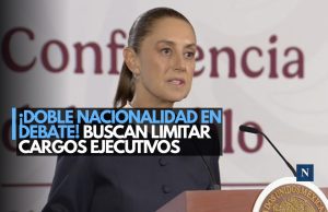 ¡Nueva reforma! Exigirían una sola nacionalidad para cargos ejecutivos