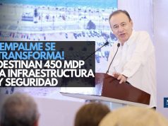 ¡Sonora sigue invirtiendo! Empalme recibe 450 mdp para transformar el municipio