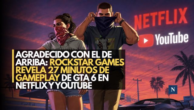 Agradecido con el de arriba: Rockstar Games revela 27 minutos de gameplay de GTA 6 en Netflix y YouTube