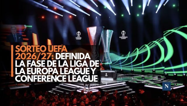 Sorteo UEFA 2026/27: definida la Fase de Liga de la Europa League y Conference League