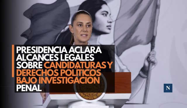 Presidencia aclara alcances legales sobre candidaturas y derechos políticos bajo investigación penal