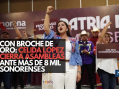 Con broche de oro: Celida López cierra asambleas ante más de 8 mil sonorenses