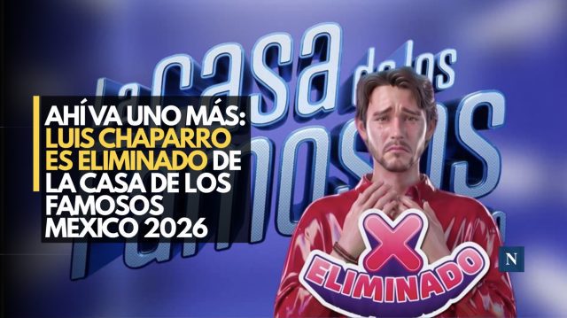 Ahí va uno más: Luis Chaparro es eliminado de La Casa de los Famosos México 2026