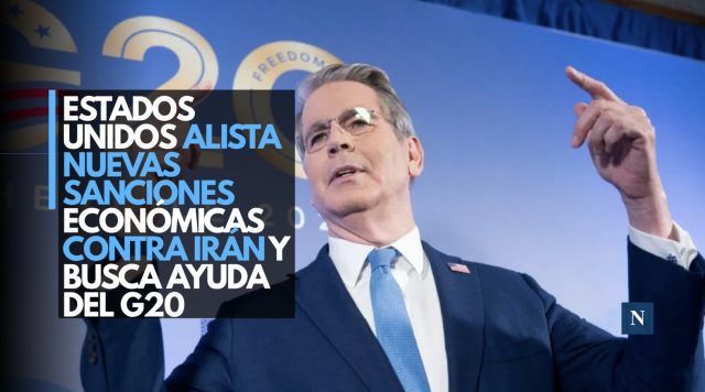 Estados Unidos alista nuevas sanciones económicas contra Irán y busca ayuda del G20