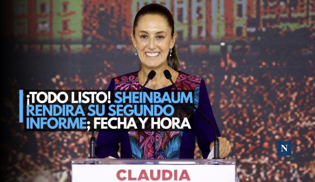 ¡Todo listo! Sheinbaum rendirá su Segundo Informe; fecha y hora