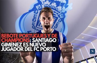Bebote portugues y de Champions: Santiago Giménez es nuevo jugador del FC Porto