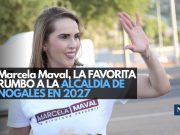 Marcela Maval, la favorita rumbo a la alcaldía de Nogales en 2027