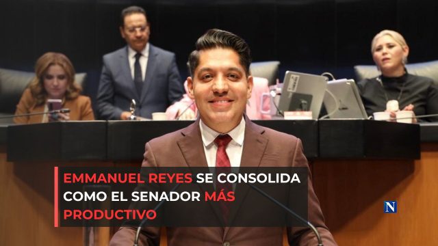 Emmanuel Reyes se consolida como el senador más productivo
