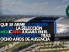 Que se arme la carnita asada: La Selección Mexicana jugará en el Estadio Monterrey tras ocho años de ausencia