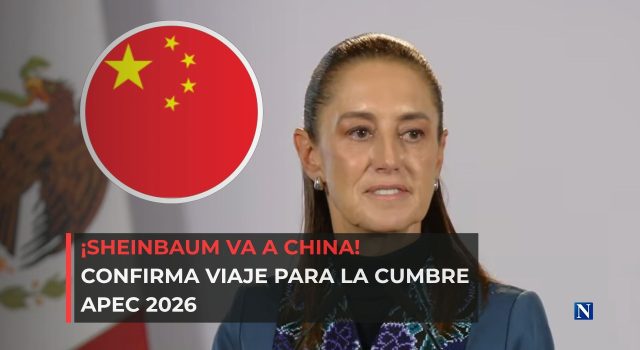 ¡Sheinbaum va a China! Confirma viaje para la cumbre APEC 2026