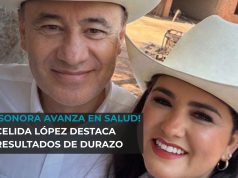 ¡Sonora avanza en salud! Celida López destaca resultados de Durazo