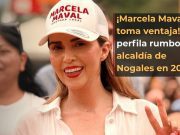¡Marcela Maval toma ventaja! Se perfila rumbo a la alcaldía de Nogales en 2027