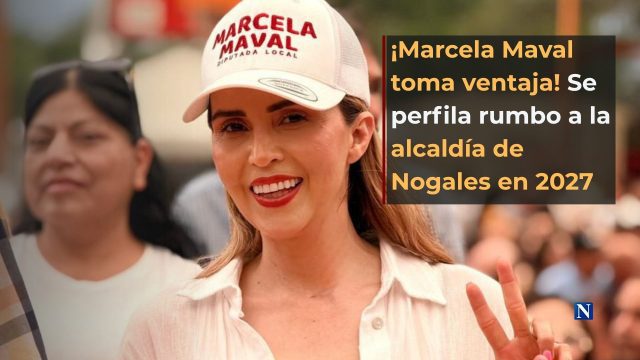 ¡Marcela Maval toma ventaja! Se perfila rumbo a la alcaldía de Nogales en 2027