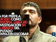 La FGR perfila suicidio como principal línea de investigación en la muerte del diputado Zenyazen Escobar