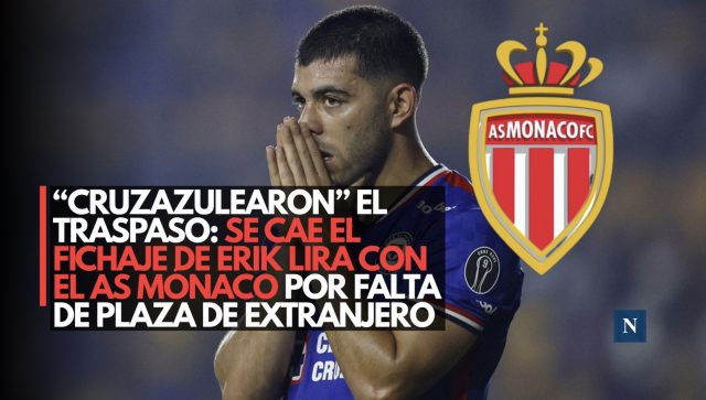 “Cruzazulearon” el traspaso: Se cae el fichaje de Erik Lira con el AS Mónaco por falta de plaza de extranjero