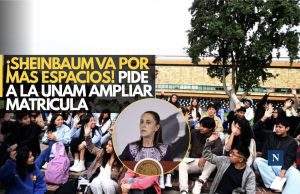 ¡Sheinbaum pide a la UNAM ampliar su matrícula!